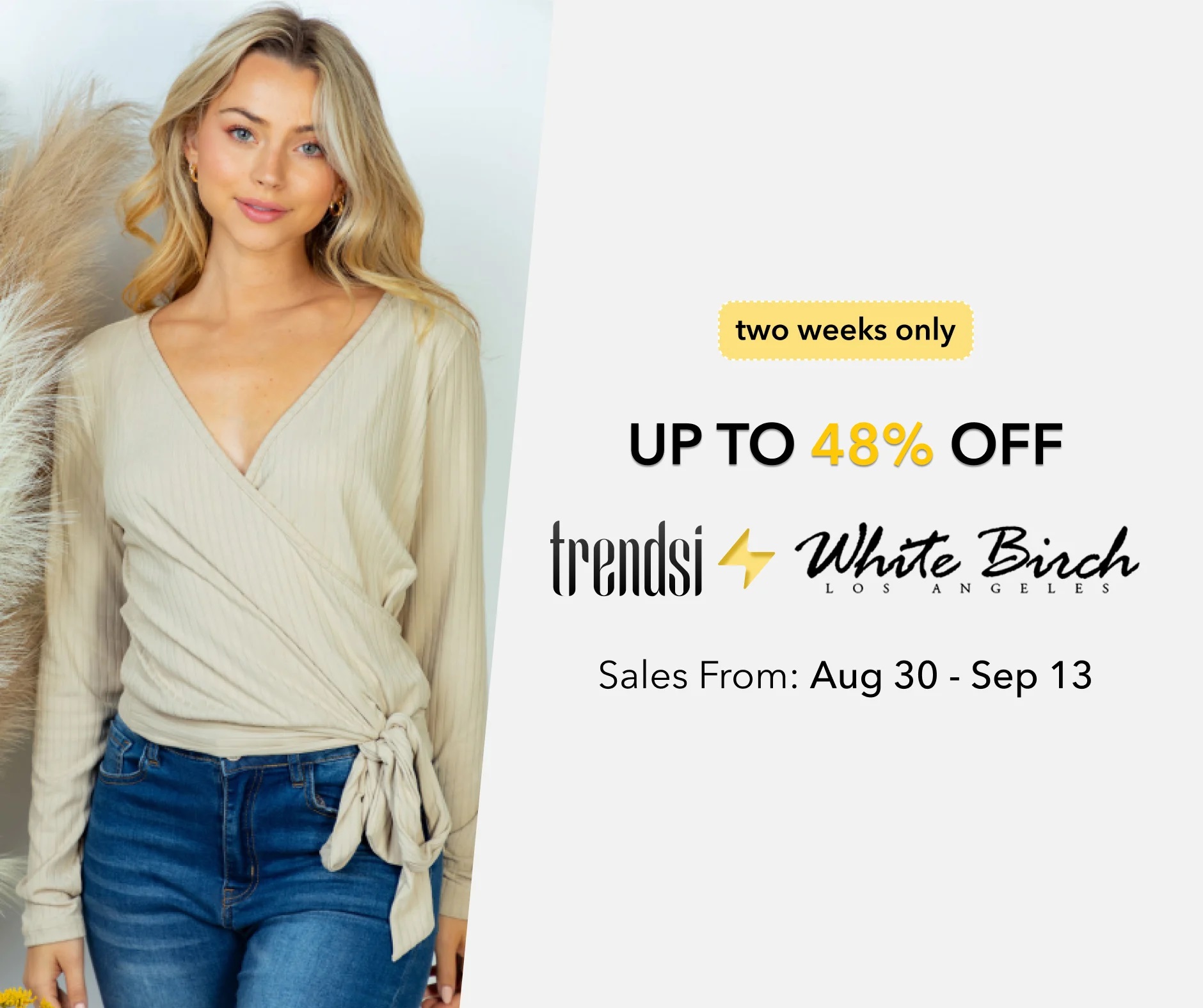 Trendsi Flash Sale: White Birch – Trendsi Help Center